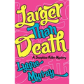 Larger Than Death
