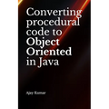 Converting procedural code to Object Oriented in Java