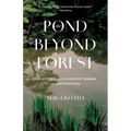 Pond Beyond the Forest: Reflections on Childhood Trauma and Motherhood
