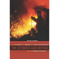The Extended Case Method: Four Countries, Four Decades, Four Great Transformations, and One Theoretical Tradition