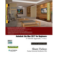 Autodesk 3ds Max 2017 for Beginners: A Tutorial Approach