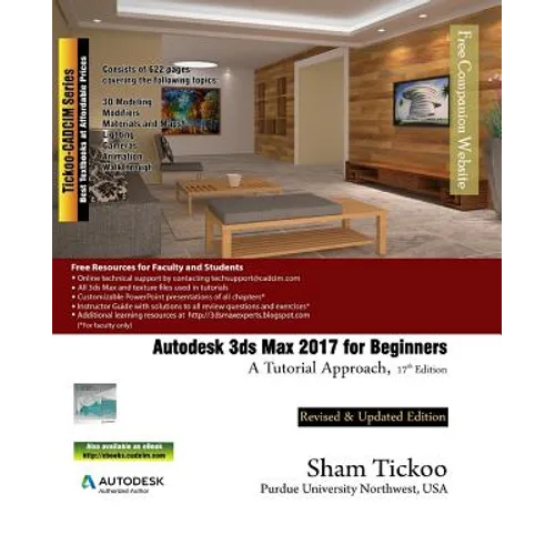 Autodesk 3ds Max 2017 for Beginners: A Tutorial Approach
