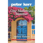 One Mallorcan Summer (previously published as Manana, Manana) (Peter Kerr) - Paperback