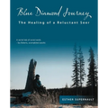 Blue Diamond Journey: The Healing of a Reluctant Seer
