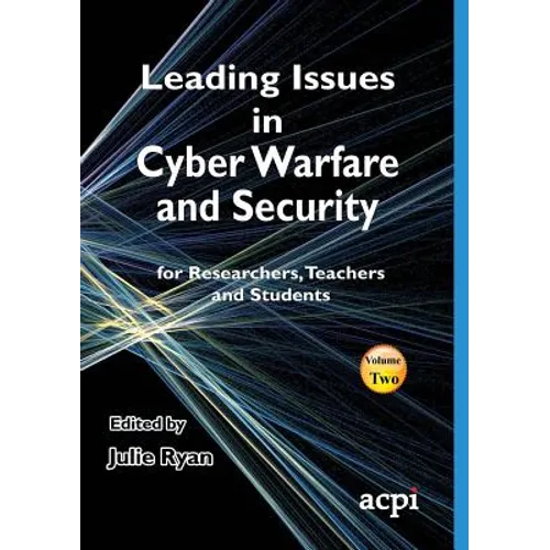 Leading Issues in Cyber Warfare and Security
