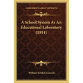 A School System As An Educational Laboratory (1914)