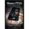 Money PTSD: When Trauma Hijacks Your Finances