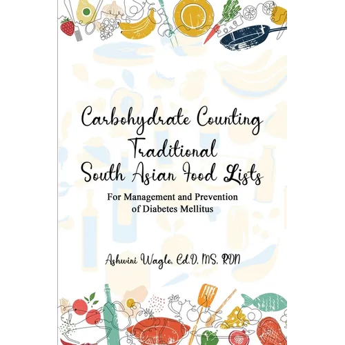 Carbohydrate Counting: For Management and Prevention of Diabetes Mellitus
