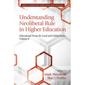 Understanding Neoliberal Rule in Higher Education: Educational Fronts for Local and Global Justice