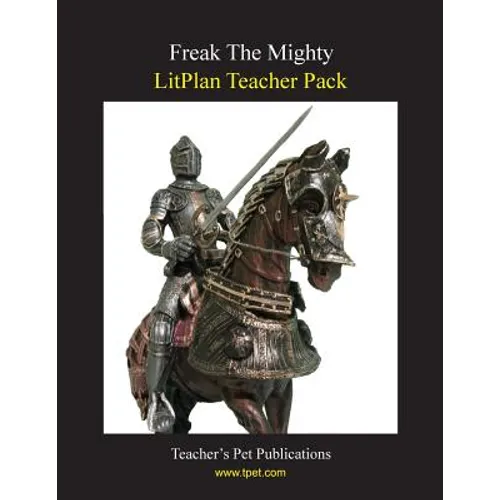 Litplan Teacher Pack: Freak the Mighty