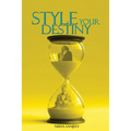 Style Your Destiny !