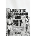 Linguistic Organisation and Native Title: The Wik Case, Australia