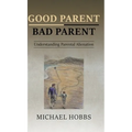 Good Parent - Bad Parent: Understanding Parental Alienation