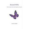 Beyond NDEs: The Next Step in Near-Death Experience Research