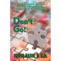 Don't Go!: A Practical Guide for Tackling Employee Turnover