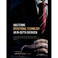 Operational Technology Security: An In-Depth Overview