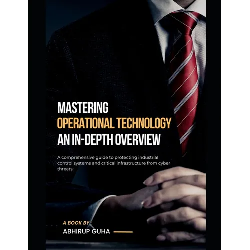 Operational Technology Security: An In-Depth Overview