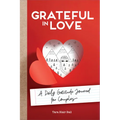 Grateful in Love: A Daily Gratitude Journal for Couples