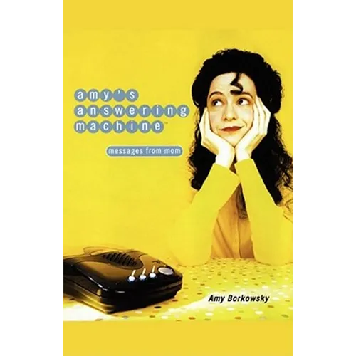 Amy's Answering Machine: Messages from Mom
