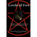 Circle of Fire: A Practical Guide to the Symbolism and Practices of Modern Wiccan Ritual