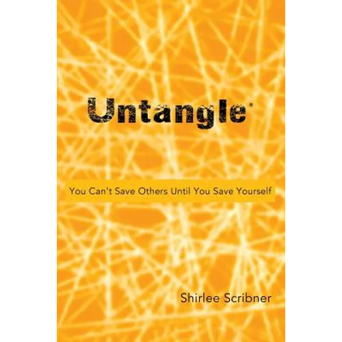 Untangle: You Can't Save Others Until You Save Yourself