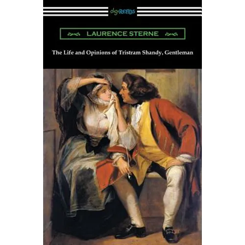The Life and Opinions of Tristram Shandy, Gentleman: (with an Introduction by Wilbur L. Cross)