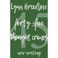 45 Thought Crimes: New Writing