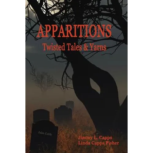 Apparitions: Twisted Tales and Yarns