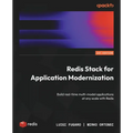 Redis Stack for Application Modernization: Build real-time multi-model applications at any scale with Redis