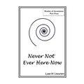 Never Not Ever Here Now: The Self Is All