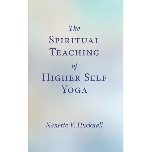The Spiritual Teaching of Higher Self Yoga