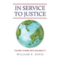 In Service to Justice: Striving to Bring Forth Our Nobility