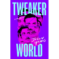 Tweakerworld: A Memoir