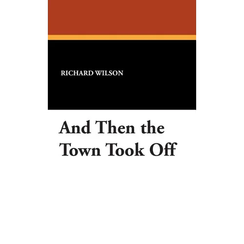 And Then the Town Took Off