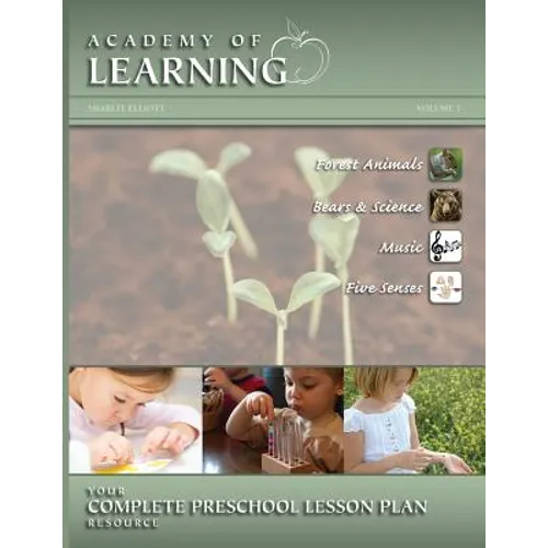 ACADEMY OF LEARNING Your Complete Preschool Lesson Plan Resource - Volume 7