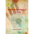 Mantras and Musical Solutions: Imaginative Chemistry and Transformative Intent