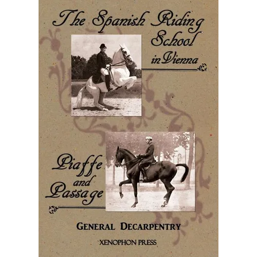 'Spanish Riding School' and 'Piaffe and Passage' by Decarpentry