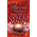 Practical Celtic Magic: A working guide to the magical traditions of the Celtic races
