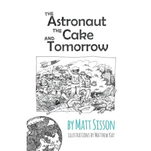The Astronaut, the Cake, and Tomorrow