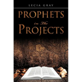Prophets In The Projects