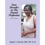 Four Decades in the Dental Profession: A Personal Memoir - Paperback