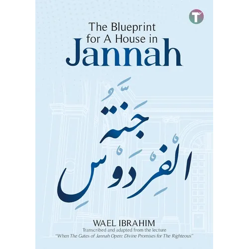 The Blueprint for A House in Jannah
