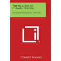 The Memoirs of Herbert Hoover: The Great Depression, 1929-1941