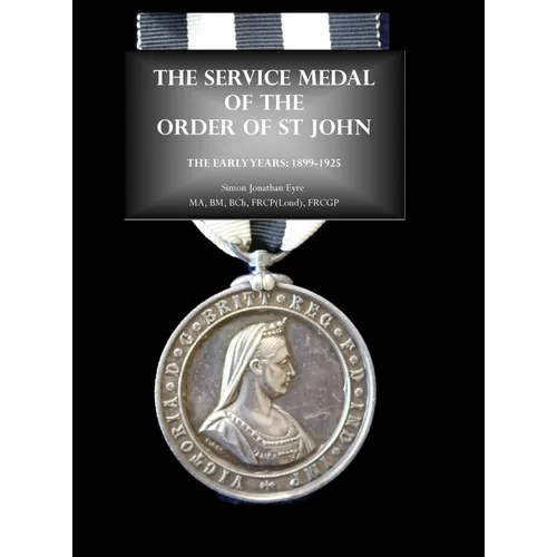 The Service Medal of the Order of St John: The early years: 1899-1925