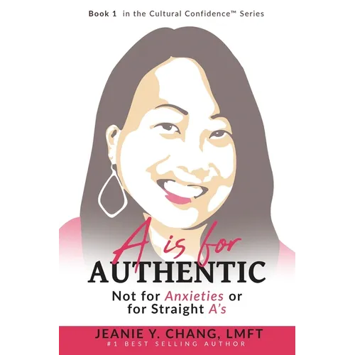 A is for Authentic: Not for Anxieties or for Straight A's