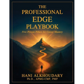 The Professional Edge Playbook: Five Proven Pillars for Career Mastery