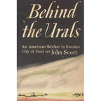 Behind the Urals: An American Worker in Russia's City of Steel