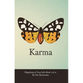 Happiness in Your Life - Book One: Karma