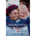 Addressing Needs, Wants, & Desires in a Healthy Relationship!
