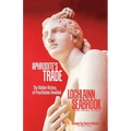 Aphrodite's Trade: The Hidden History of Prostitution Unveiled